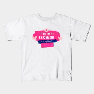 The Best Enjoyment Kids T-Shirt